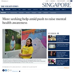 More seeking help amid push to raise mental health awareness, Singapore News