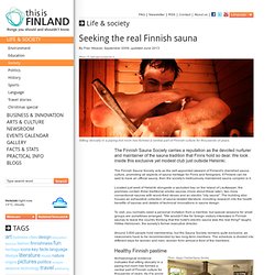 Seeking the real Finnish sauna - thisisFINLAND: Life & society: Society