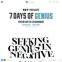 Seeking Genius in Negative Space — 7 Days of Genius