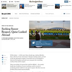 Seeking Soccer Respect, Qatar Looked Abroad