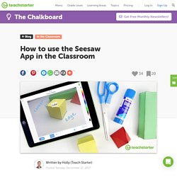 How to Use the Seesaw App in the Classroom - Teacher Hints & Tips