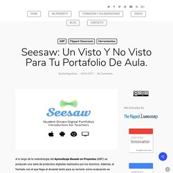 Seesaw: un visto y no visto para tu portafolio de aula. - Domingo Chica Pardo