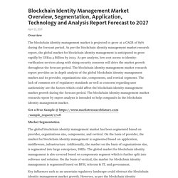 Blockchain Identity Management Market Overview, Segmentation, Application, Technology and Analysis Report Forecast to 2027 – Telegraph