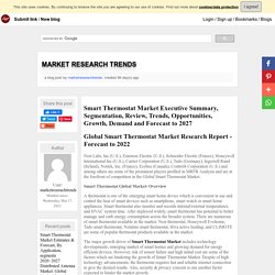 Smart Thermostat Market Executive Summary, Segmentation, Review, Trends, Opportunities, Growth, Demand and Forecast to 2027