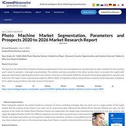 Photo Machine Market Segmentation, Parameters and Prospects 2020 to 2026 Market Research Report
