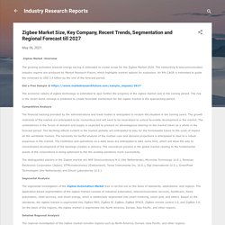 Zigbee Market Size, Key Company, Recent Trends, Segmentation and Regional Forecast till 2027