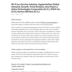 Wi-Fi as a Service Industry, Segmentation Global Demand, Growth, Trend Analysis, Key Players