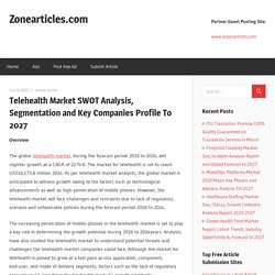 Telehealth Market SWOT Analysis, Segmentation and Key Companies Profile To 2027 – Zonearticles.com