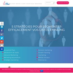 Comment segmenter efficacement ses listes emailing ?