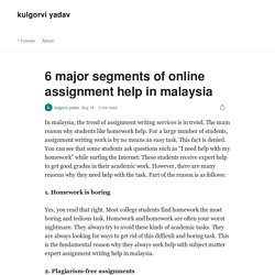 6 major segments of online assignment help in malaysia