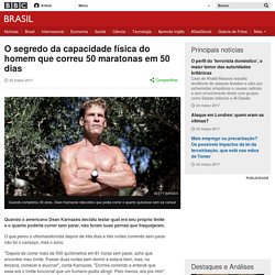 O segredo da capacidade física do homem que correu 50 maratonas em 50 dias - BBC Brasil