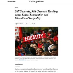Still Separate, Still Unequal: Teaching about School Segregation and Educational Inequality