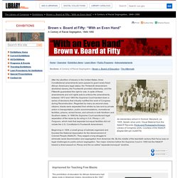 A Century of Racial Segregation 1849–1950 - Brown v. Board at Fifty: "With an Even Hand"