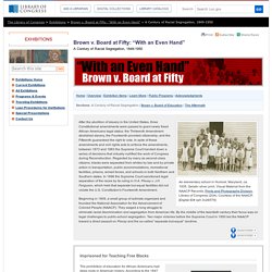 A Century of Racial Segregation 1849–1950 - Brown v. Board at Fifty: "With an Even Hand"