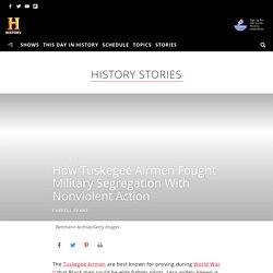 How Tuskegee Airmen Fought Military Segregation With Nonviolent Action - HISTORY