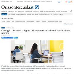 Consiglio di classe: la figura del segretario: mansioni, retribuzione, nomina - Orizzonte Scuola Notizie