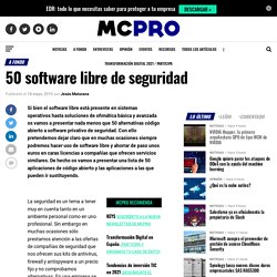 50 software libre de seguridad | MuyComputerPRO