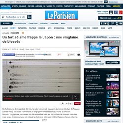 Un fort séisme frappe le Japon : une vingtaine de blessés