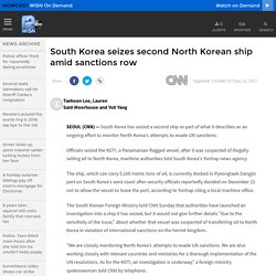 South Korea seizes second North Korean ship amid sanctions row