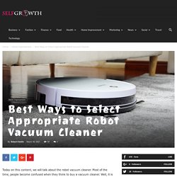 Best Ways to Select Appropriate Robot Vacuum Cleaner
