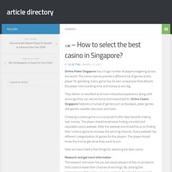 乐博 - How to select the best casino in Singapore?