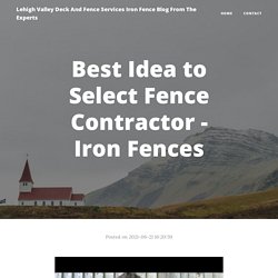 Best Idea to Select Fence Contractor - Iron Fences