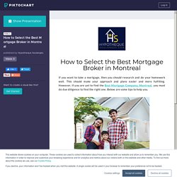 How to Select the Best Mortgage Broker in Montreal