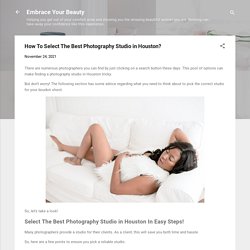 How To Select The Best Photography Studio in Houston?