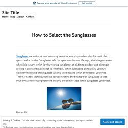 How to Select the Sunglasses – Site Title