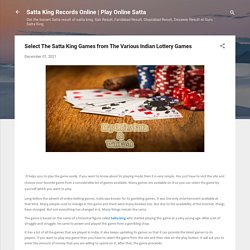 Select The Satta King Games from The Various Indian Lottery Games