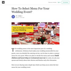 How To Select Menu For Your Wedding Event? - HK - Medium