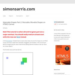Selectable Shapes Part 2: Resizable, Movable Shapes on HTML5 Canvas - simonsarris.com
