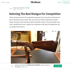 Selecting The Best Shotgun For Competition – Double Guns of Nashville