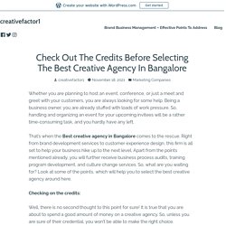 Check Out The Credits Before Selecting The Best Creative Agency In Bangalore – creativefactor1