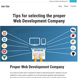 Tips for selecting the proper Web Development Company – Site Title