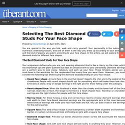 Selecting The Best Diamond Studs For Your Face Shape