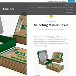 Selecting Mailer Boxes – Local Art