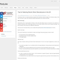 Important Tips for Selecting Electric Motor Manufacturers in the UK