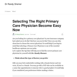 Selecting The Right Primary Care Physician Become Easy Now