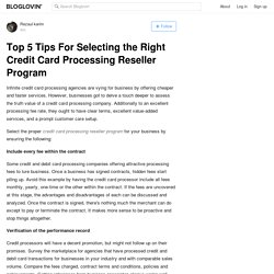 Top 5 Tips For Selecting the Right Credit Card Processing Reseller Program