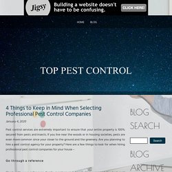 4 Things to Keep in Mind When Selecting Professional Pest Control Companies