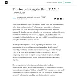 Tips for Selecting the Best IT AMC Providers - Liberty Computer Spare Parts Trading LLC - Medium