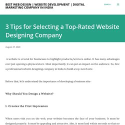 3 Tips for Selecting a Top-Rated Website Designing Company
