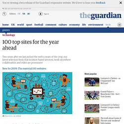 100 top sites for the year ahead: our latest selection finds tha