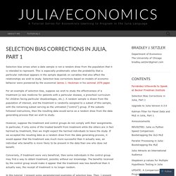 Selection Bias Corrections in Julia, Part 1