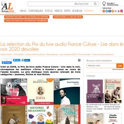 La sélection du Prix du livre audio France Culture - Lire dans le noir 2020 dévoilée
