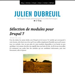 Sélection de modules pour Drupal 7 - Julien Dubreuil