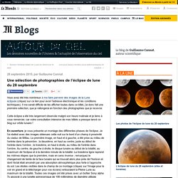 Une sélection de photographies de l’éclipse de lune du 28 septembre