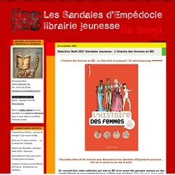 Sélection Noël 2021 Sandales Jeunesse : L’histoire des femmes en BD