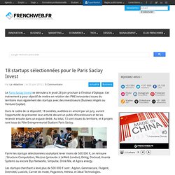 18 startups sélectionnées pour le Paris Saclay Invest